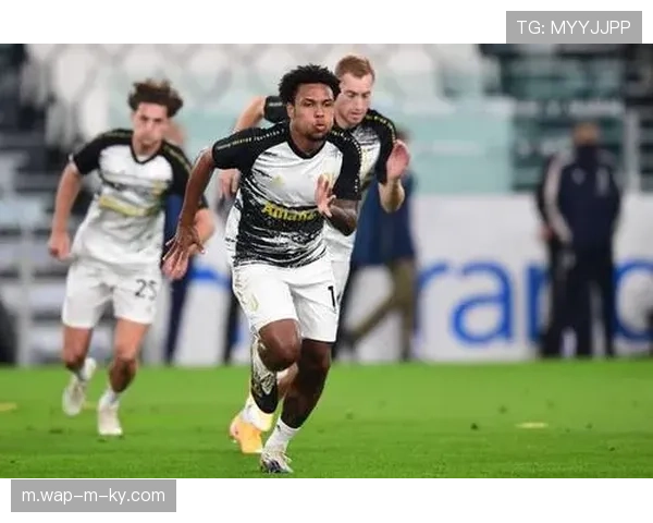 韦斯顿·麦肯尼连续三场破门 成美国球员欧冠进球效率新标杆 韦斯顿·麦肯尼连续三场破门 成美国球员欧冠进球效率新标杆